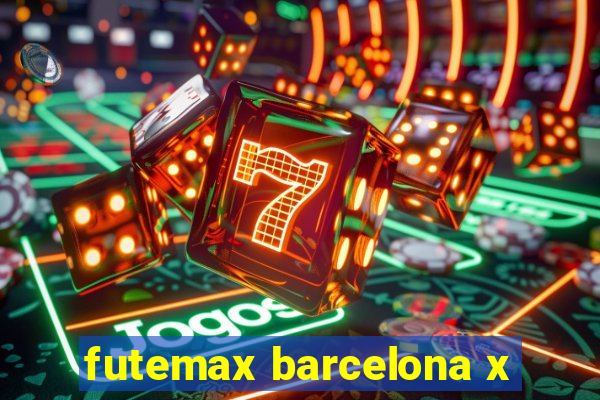 futemax barcelona x